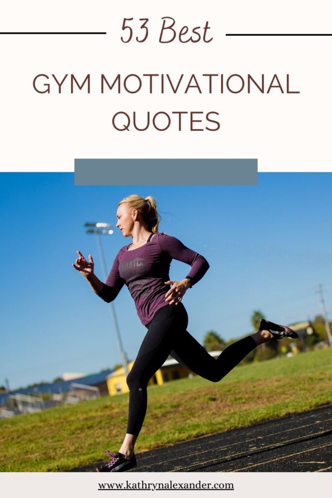 Gym motivational quotes by Kathryn Alexander personal trainer in Austin